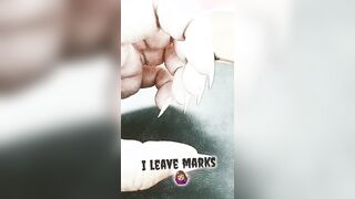 I leave marks [closeup]